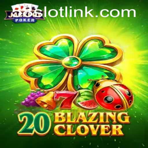 Unlock Endless Thrills with 20BlazingClover at 58SLOT.COM