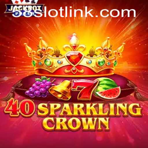 Exploring 40SparklingCrown: A Dazzling Slot Experience on 58SLOT.COM