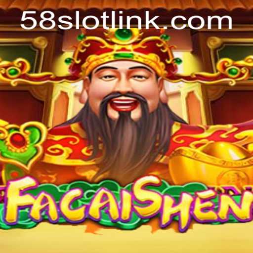 Exploring the Intricacies of FaCaiShen at 58SLOT.COM