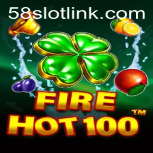 Introduction to FireHot100: A Thriving Slot Game on 58SLOT.COM