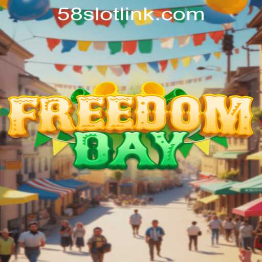 Discovering the Excitement of FreedomDay: A New Era in Gaming by 58SLOT.COM