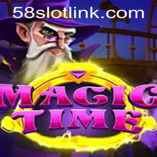 Exploring the Enchanting World of MagicTime and 58SLOT.COM