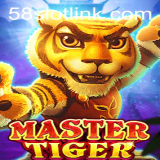 Dive Into the Thrilling World of MasterTiger at 58SLOT.COM