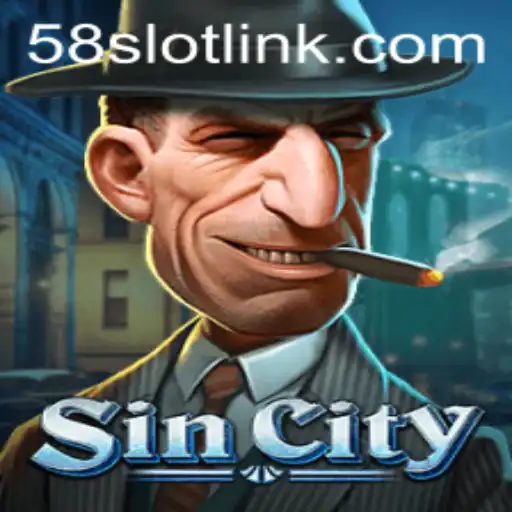 Exploring the Exciting World of SinCity at 58SLOT.COM