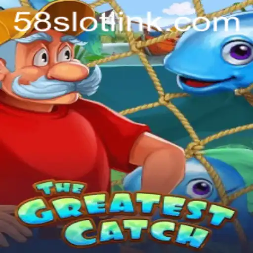Discover 'TheGreatestCatch': A New Era in Online Gaming by 58SLOT.COM