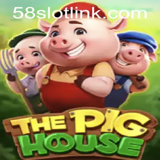 Discover ThePigHouse: An Exciting New Game on 58SLOT.COM