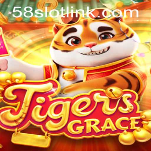 Discover the Exciting World of TigersGrace on 58SLOT.COM
